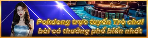 pokdeng trực tuyến